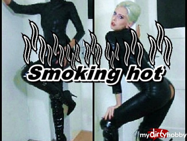 Smoking hot