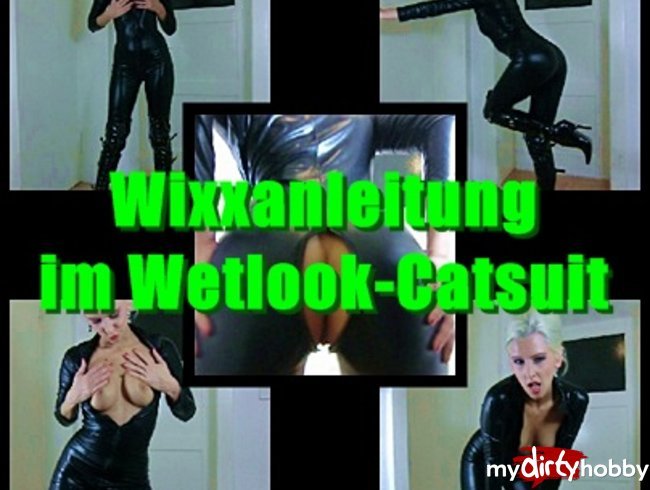 Wixxanleitung im Wetlook-Catsuit