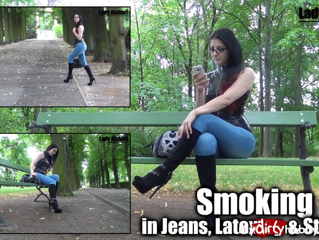 Smoking in Jeans,Latextop und Stiefeln