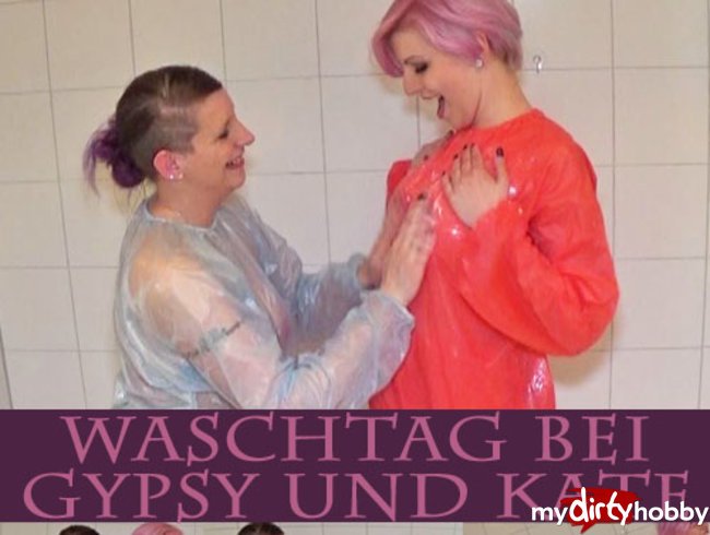 Waschtag bei Gypsy und Kate