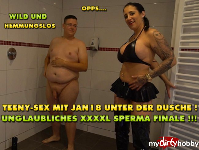 Teeny-Sex mit Jan18 unter der Dusche ! Unglaubliches XXXL Sperma Finale !!!