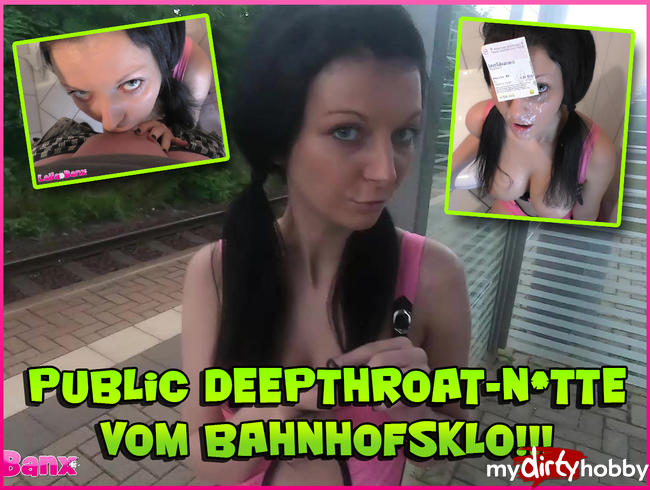 Public Deepthroat-N*tte vom Bahnhofsklo!!!