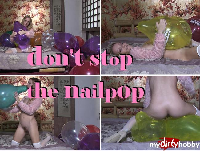 don't stop the nailpop
