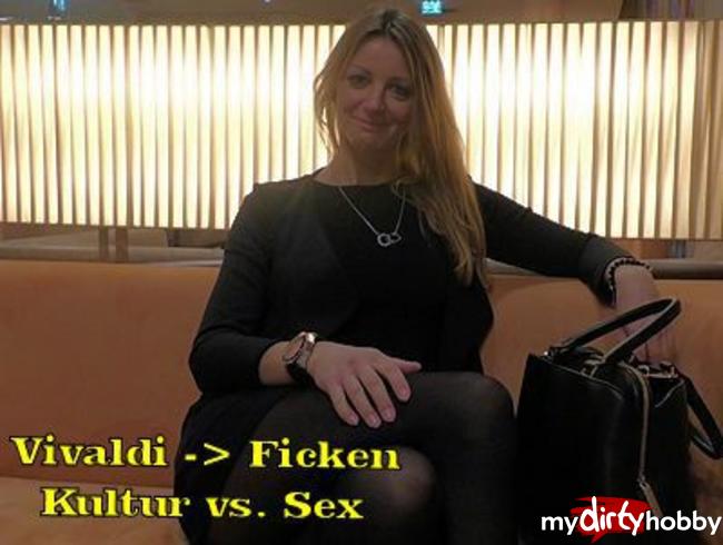 Kultur vs. SEX - AO von Vivaldi zum Fick