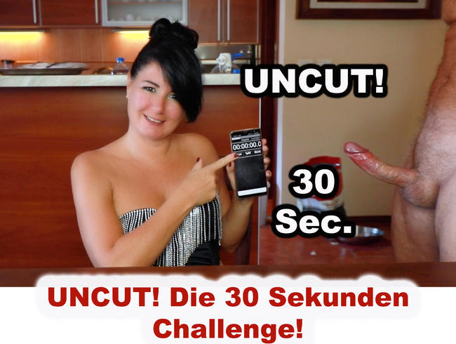 UNCUT! Die 30 Sekunden Challenge!