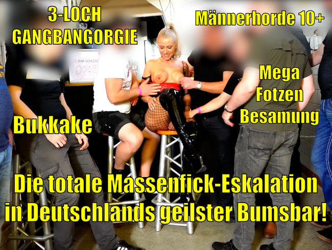 Die totale Massenfick Eskalation in Deutschlands geilster Bumsbar | 10+ Gangbang incl. Bukkake+ANAL