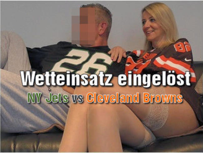 Wetteinsatz eingelöst - NY Jets vs Cleveland Browns
